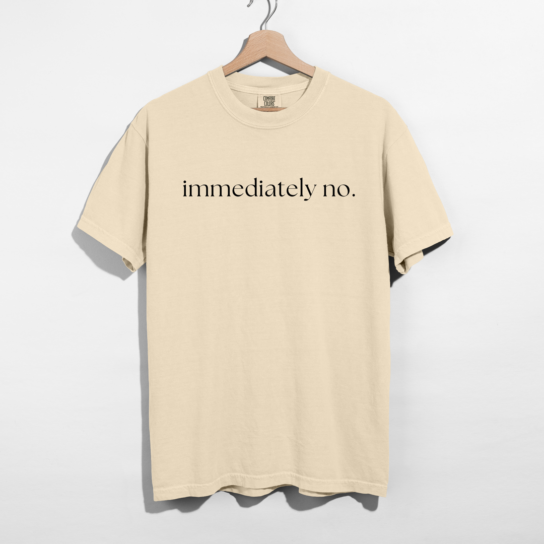 Immediately No Graphic Tee