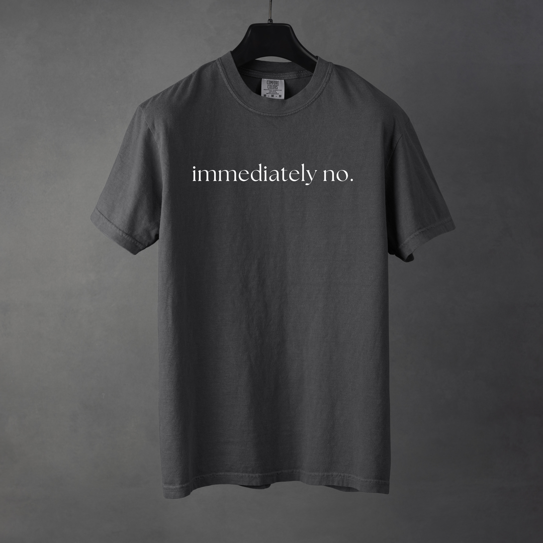 Immediately No Graphic Tee