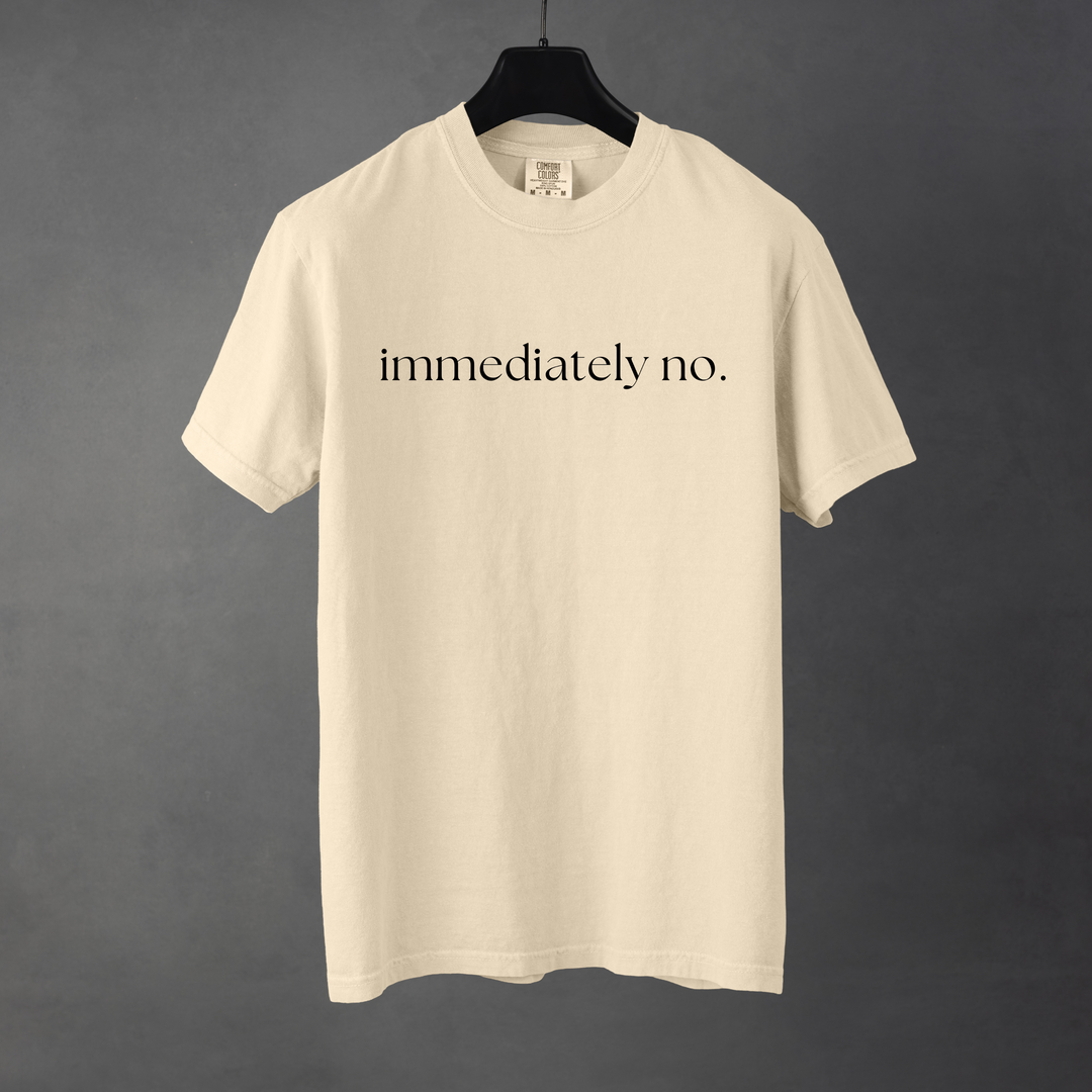 Immediately No Graphic Tee