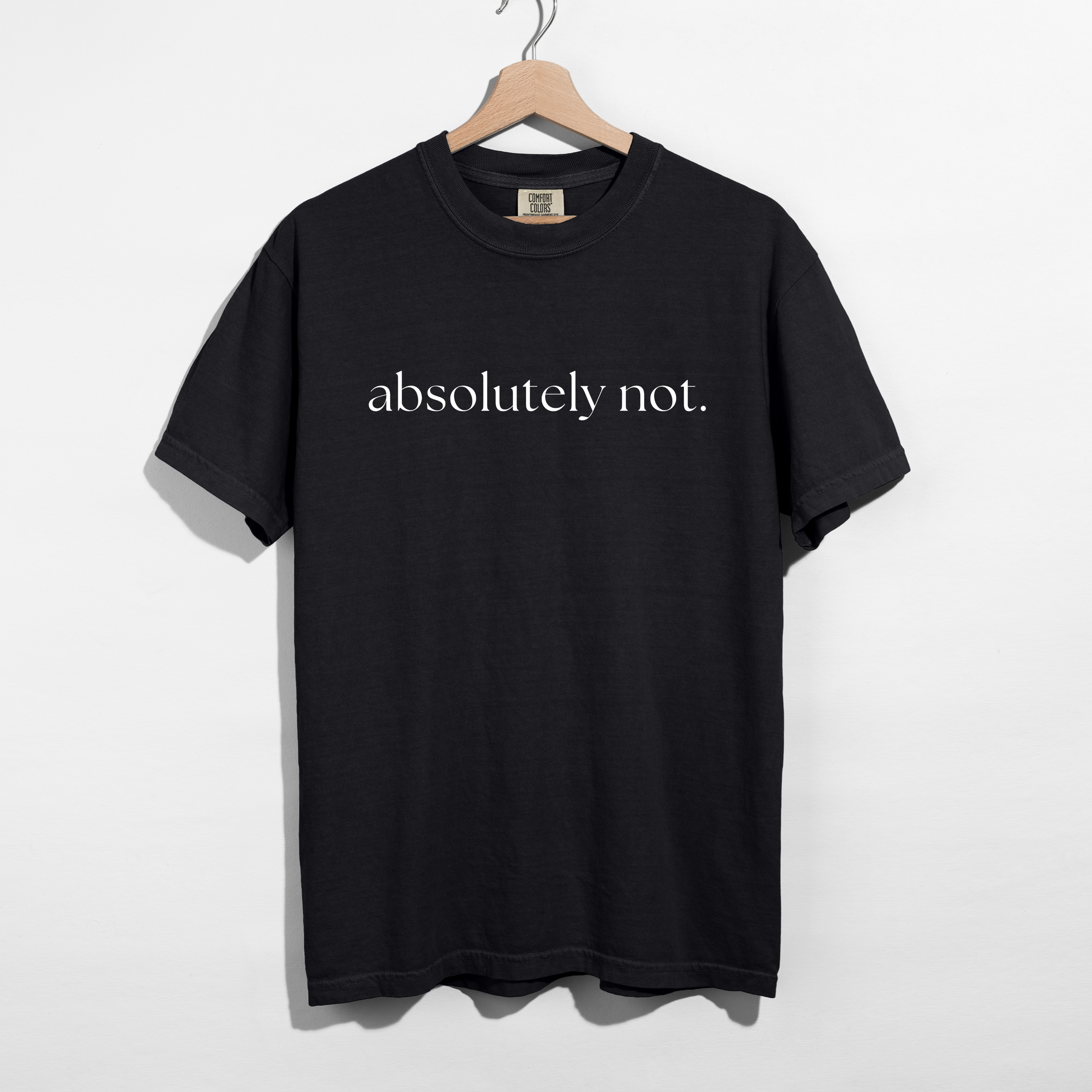 Sarcastic funny black graphic t-shirt with bold text saying 'Absolutely not'