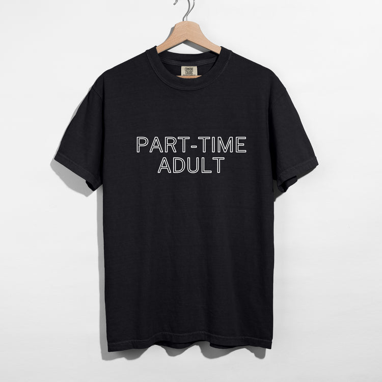 Sarcastic funny black graphic t-shirt with bold text saying'part-time-adult'