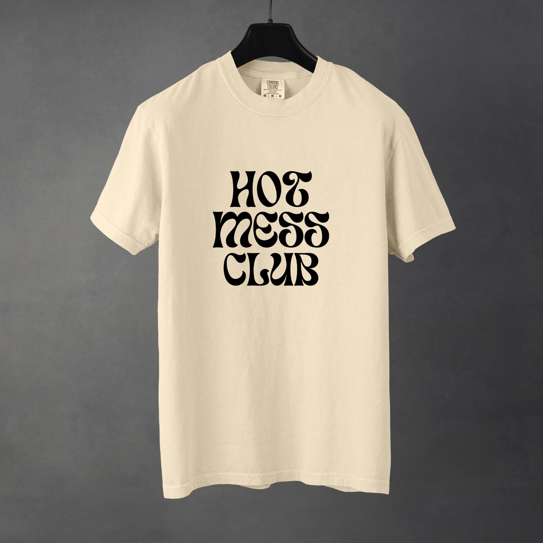 Sarcastic funny ivory cream graphic t-shirt with bold text saying 'Hot Mess Club'