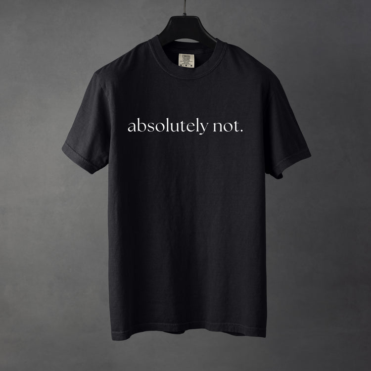 Sarcastic funny pepper graphic t-shirt with bold text saying 'Absolutely not'