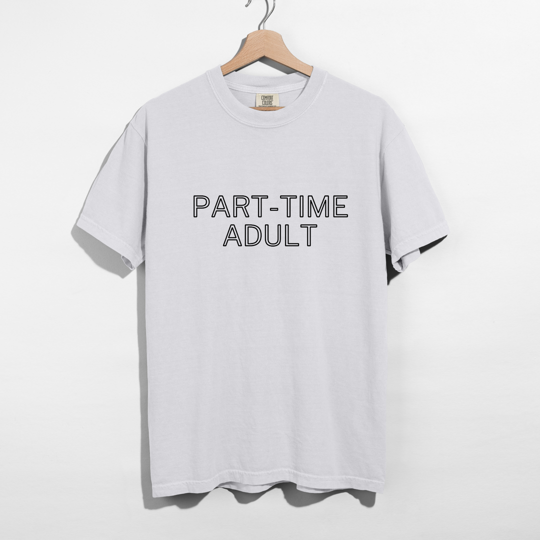 Sarcastic funny white graphic t-shirt with bold text saying'part-time-adult'