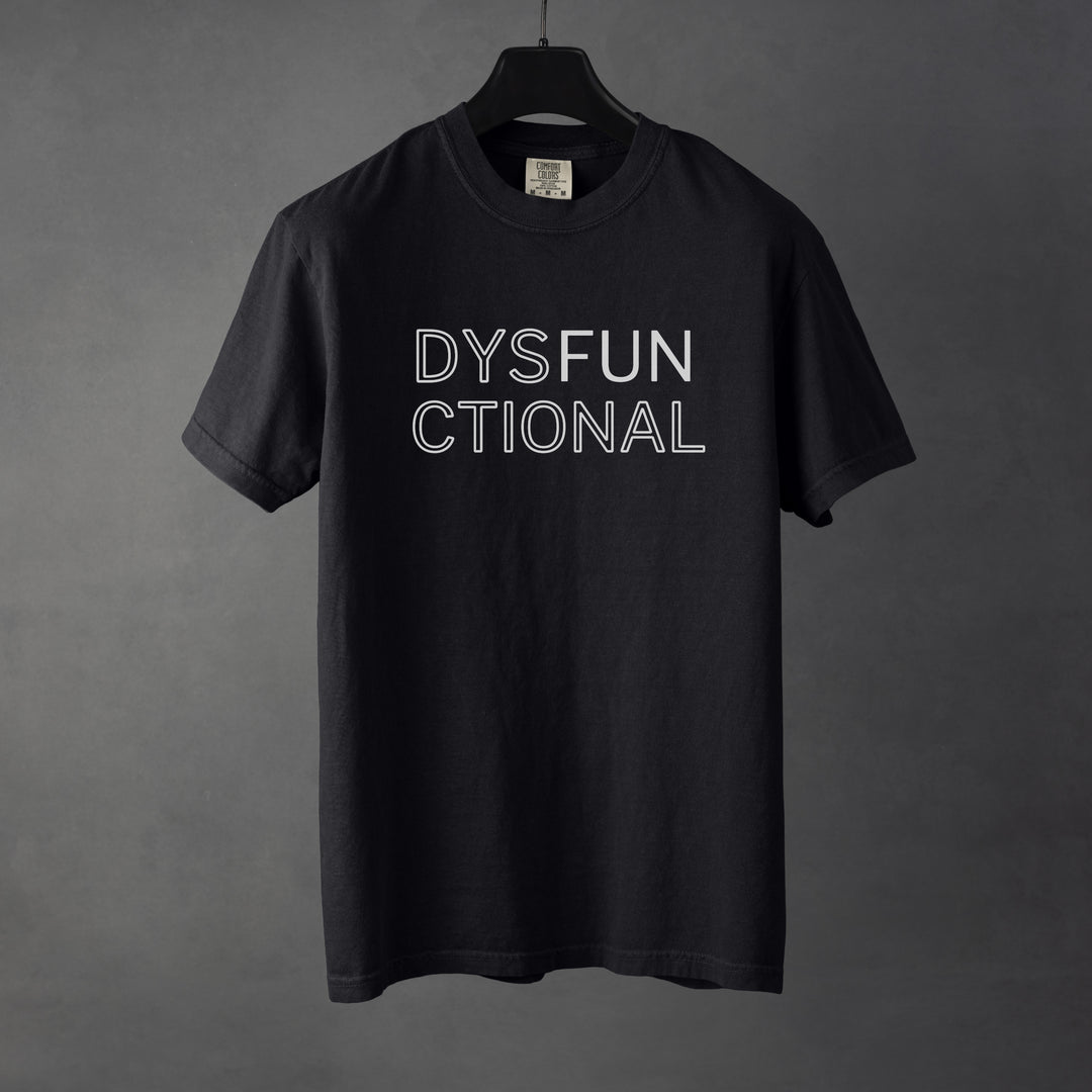 Sarcastic funny black graphic t-shirt with bold text saying ‘Dysfunctional'