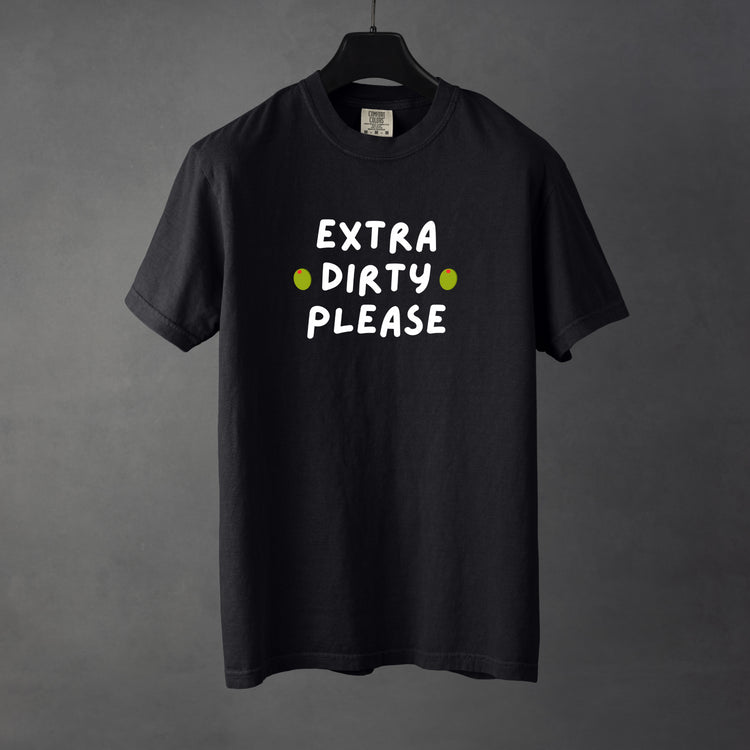 Sarcastic funny black graphic t-shirt with bold text saying 'Extra Dirty Please'