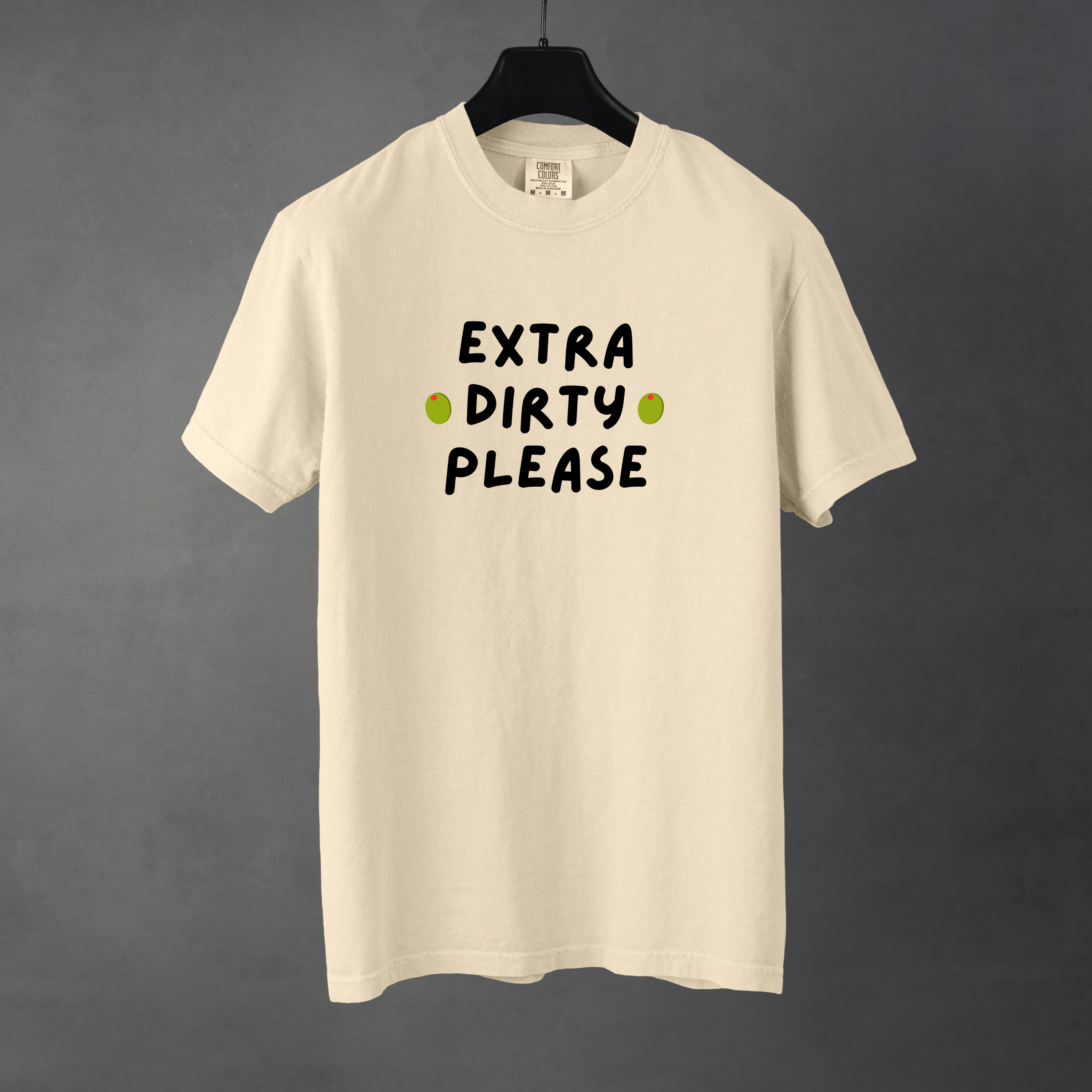 Sarcastic funny cream graphic t-shirt with bold text saying 'Extra Dirty Please'