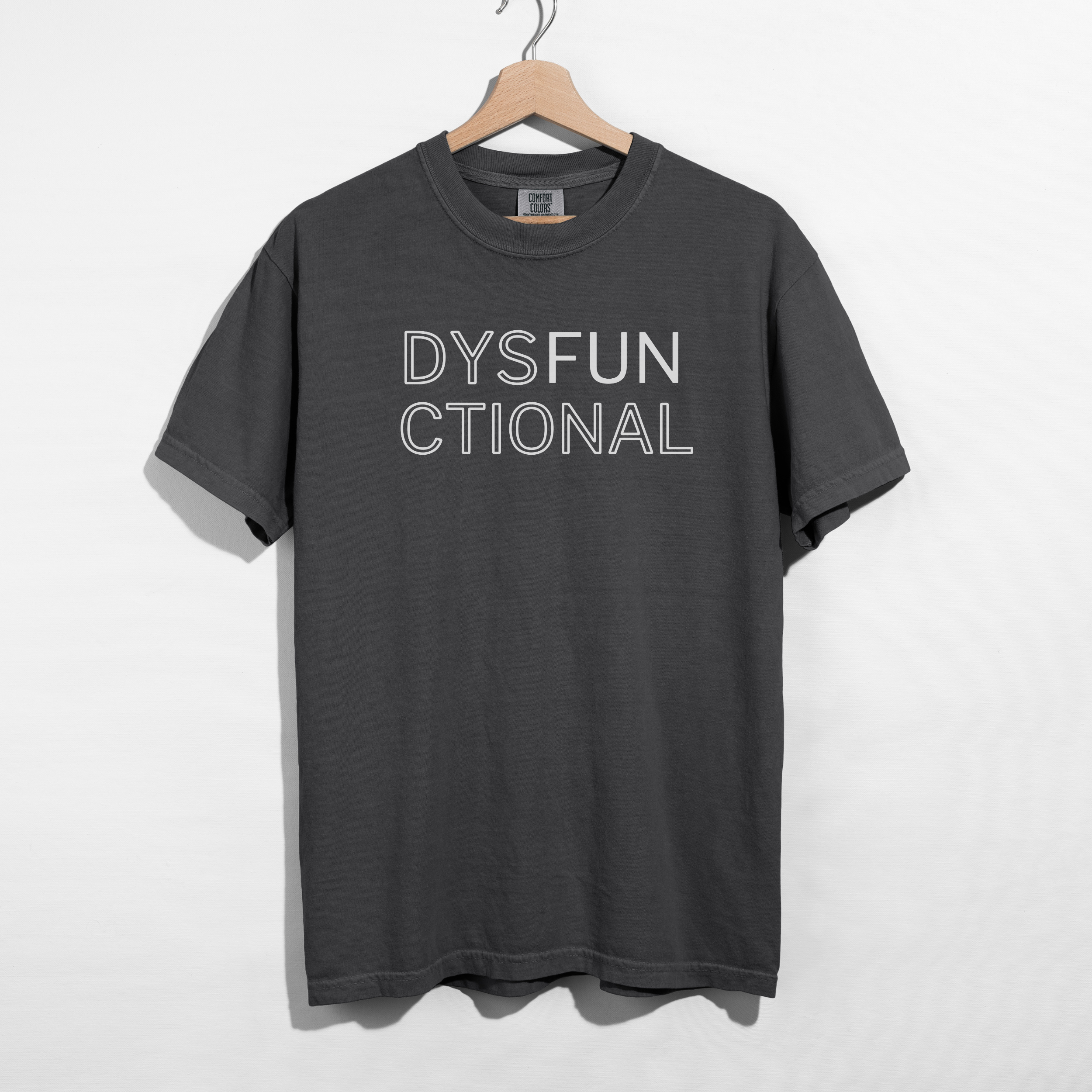 Sarcastic funny gray graphic t-shirt with white bold text saying ‘Dysfunctional'