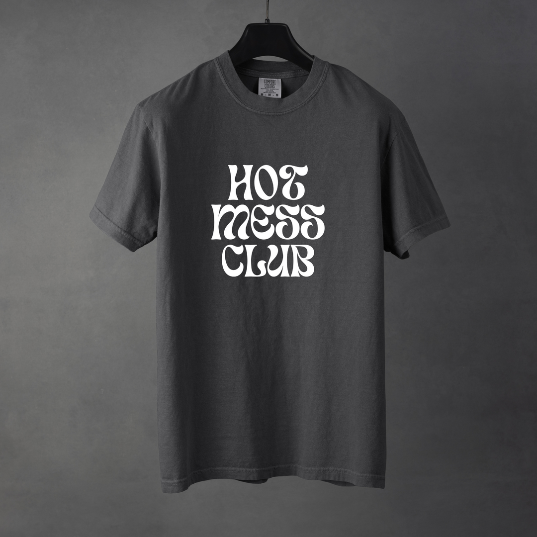 Sarcastic funny gray graphic t-shirt with bold text saying 'Hot Mess Club'