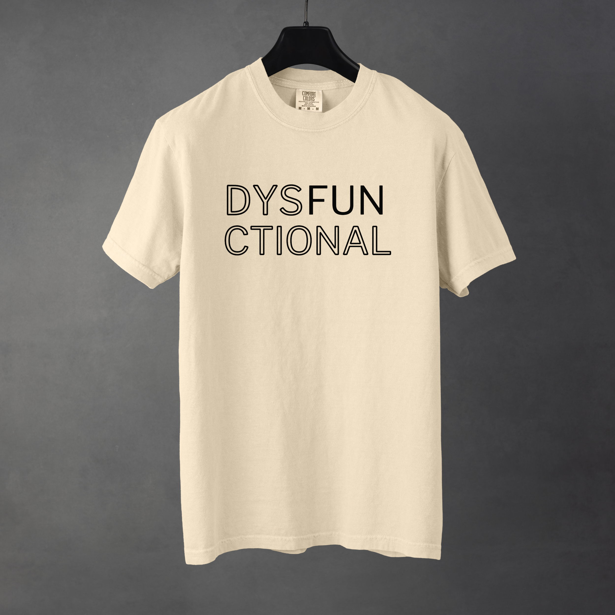 Sarcastic funny ivory cream graphic t-shirt with black bold text saying ‘Dysfunctional'