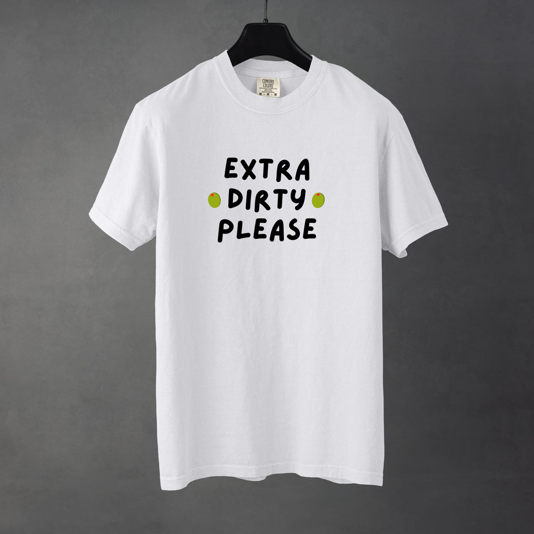 Sarcastic funny white graphic t-shirt with bold text saying 'Extra Dirty Please'