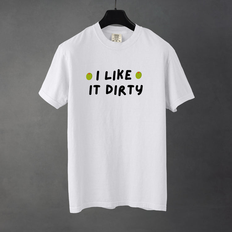 Sarcastic funny white martini graphic t-shirt with bold text saying 'I like it Dirty'